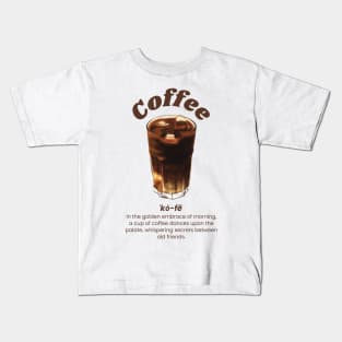 Coffee In the golden embrace of morning Kids T-Shirt